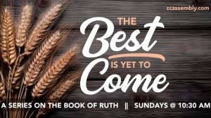 The Best is Yet to Come