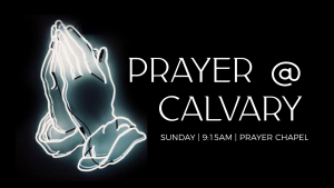Prayer @ Calvary
