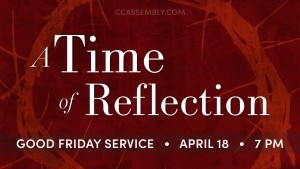 Good Friday - A Time of Reflection