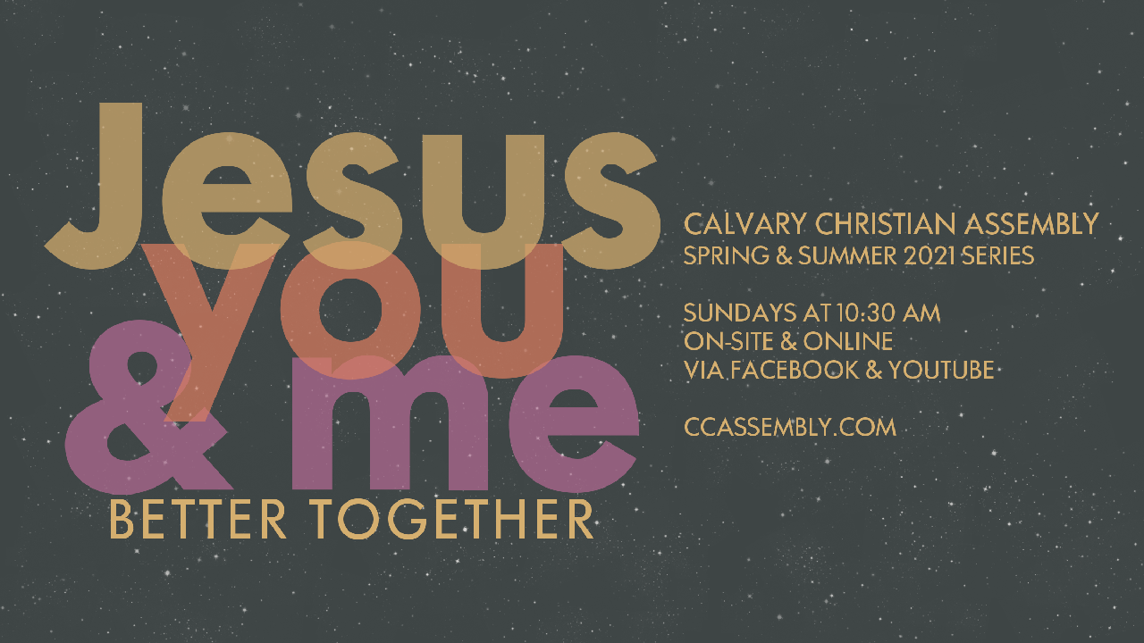 Jesus, You & Me: Better Together Part 3