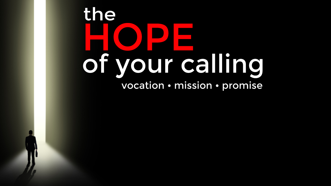 The Hope of Your Calling: What’s My Calling?