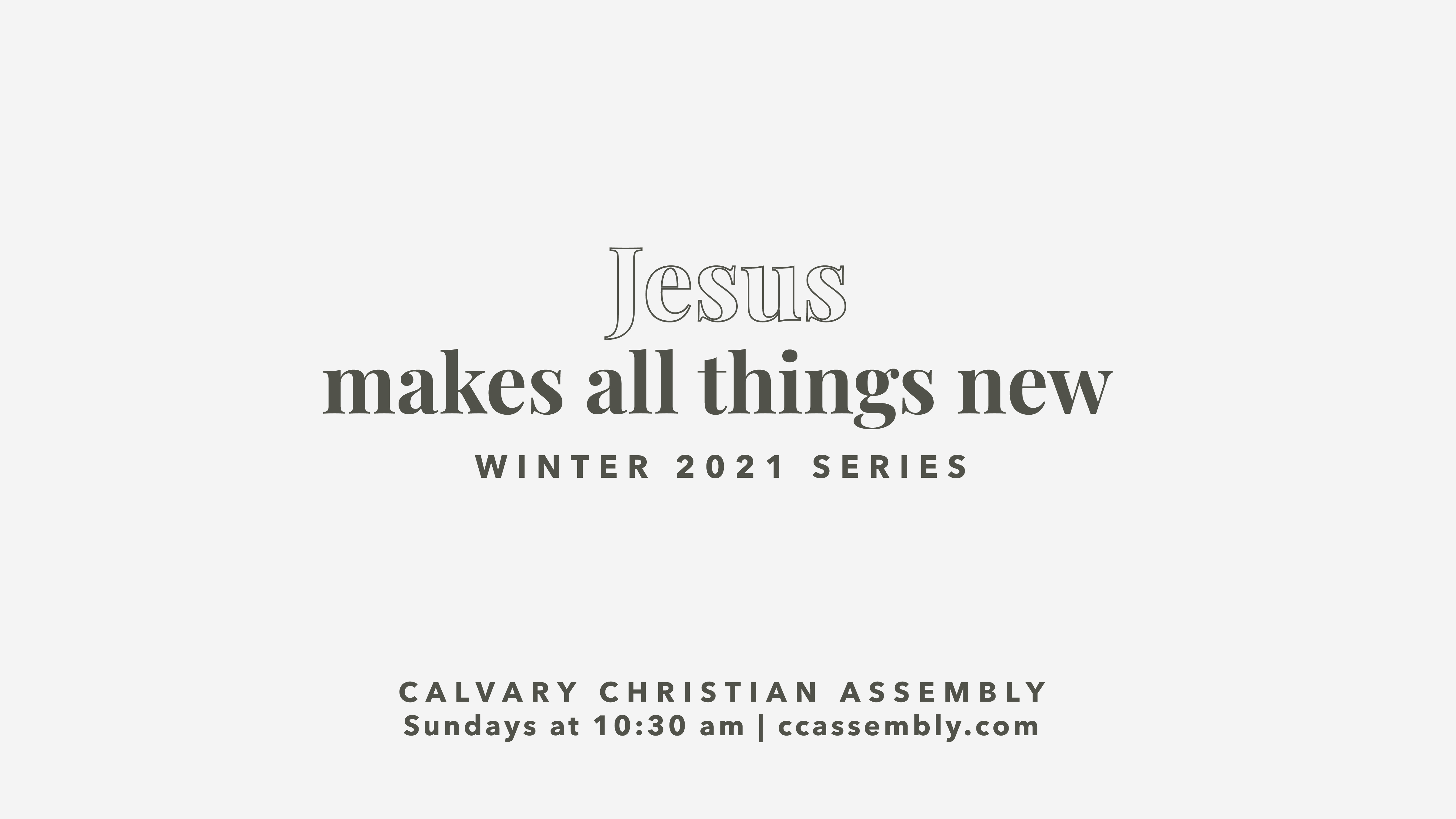 Jesus Makes All Things New New Part 5