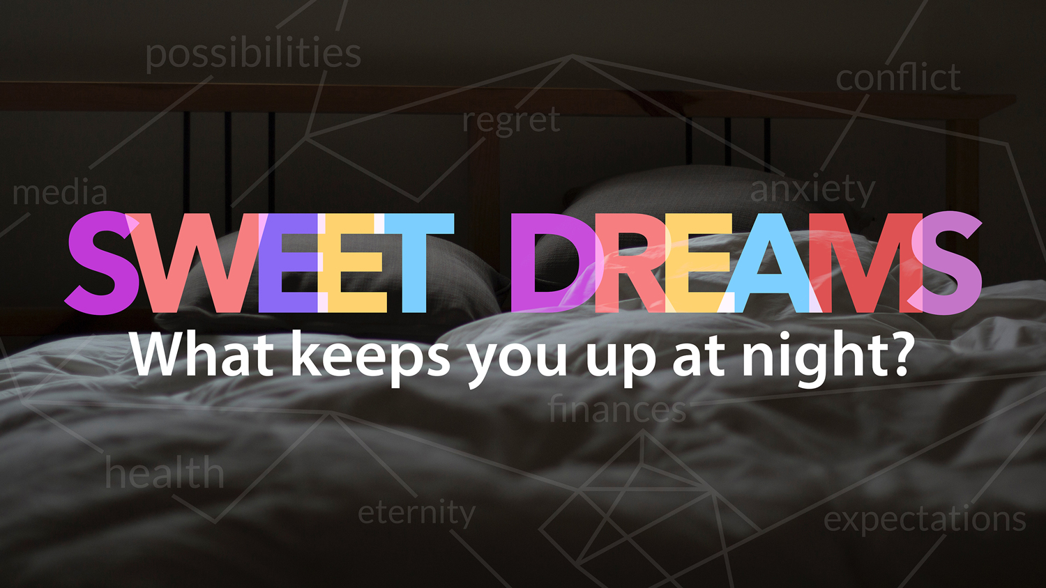 Sweet Dreams:  Anticipation:  What are you looking forward to?